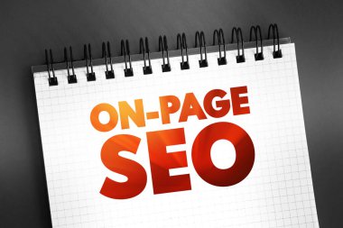 On-page SEO - process of optimizing pages on your site to improve rankings and user experience, text concept on notepad clipart