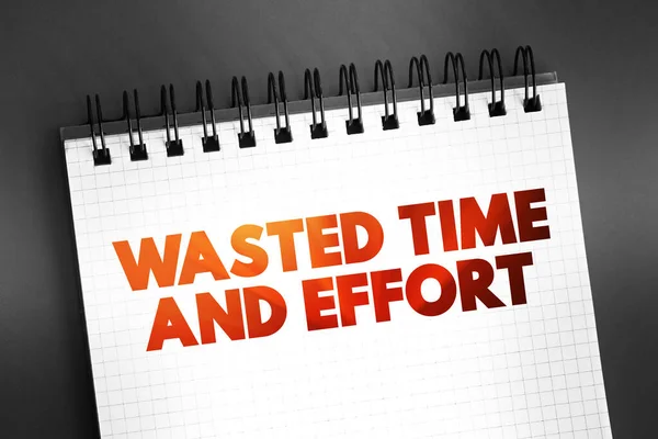 Wwasted Time Effort You Use Because Little Result Text Concept — стоковое фото