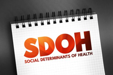 SDOH Sağlığın Belirleyicileri - sağlık durumundaki bireysel ve grup farklılıklarını etkileyen ekonomik ve sosyal koşullar, not defterindeki kısaltma kavramı