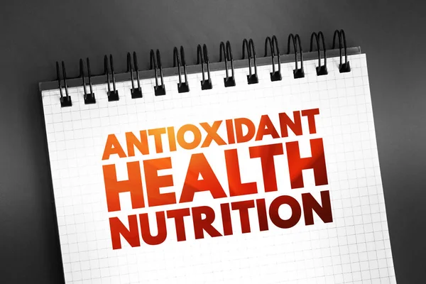 Antioxidante Saúde Nutrição Conceito Texto Bloco Notas Para Apresentações Relatórios — Fotografia de Stock