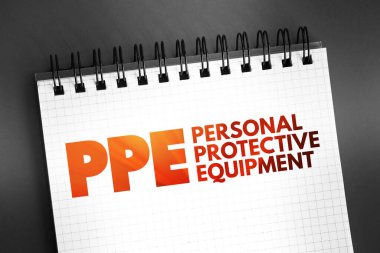 PPE - Kişisel Koruyucu Ekipman - koruyucu giysi, miğfer, gözlük, ya da giyenin vücudunu yaralanma ya da enfeksiyondan korumak için tasarlanmış diğer giysi veya ekipman, not defterinde kısaltma kavramı