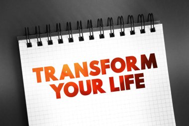 Hayatınızı değiştirmek, yaşadığınız hayatın ötesine geçmeyi, kendiniz için daha iyi bir hayat yaratmayı, ve yaşam tarzınızı değiştirmeyi, not defterine mesaj yazmayı, konsept geçmişini,