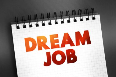 Dream Job - bir aktiviteyi, beceriyi ve para kazanma fırsatını birleştiren pozisyon, not defterindeki metin, kavram geçmişi