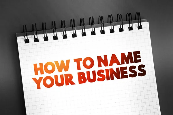 How Name Your Business Text Quote Notepad Concept Background — Stock Photo, Image