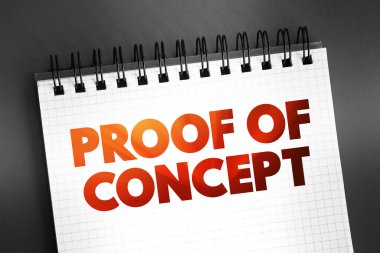 Proof Of Concept  - realization of a certain method or idea in order to demonstrate its feasibility, text on notepad, concept background clipart