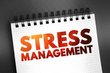 Stres Yönetimi - kişinin stres seviyesini, not defterindeki metni, kavram geçmişini kontrol etme amaçlı geniş yelpazede teknikler ve psikoterapiler