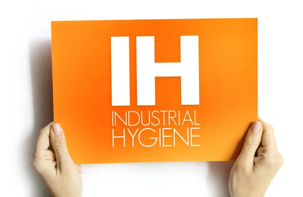IH - Industrial Hygiene is a anticipation, recognition, evaluation, control, and confirmation of protection from hazards at work that may result in injury and illness, text concept on card