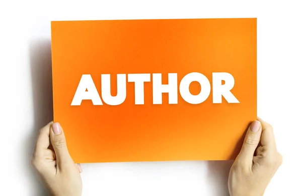 Author is the creator or originator of any written work such as a book or play, and a writer or poet, text concept on card for presentations and reports
