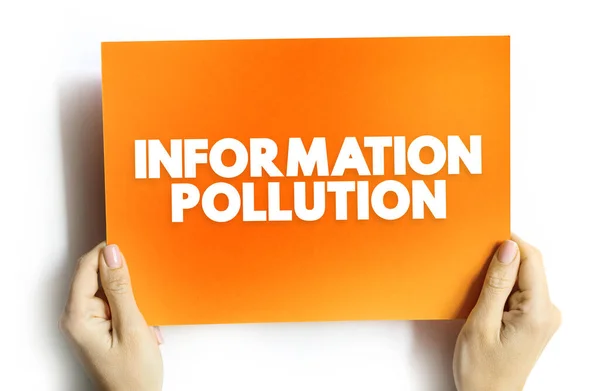 Ρύπανση Των Πληροφοριών Είναι Μόλυνση Της Παροχής Πληροφοριών Άσχετες Περιττές — Φωτογραφία Αρχείου