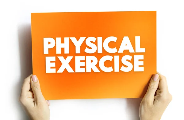 身体運動とは 身体的フィットネスや健康を維持するためのいくつかの活動のパフォーマンスであり カード上のテキストコンセプト — ストック写真