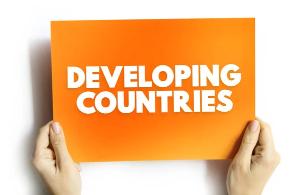 Developing Countries is a sovereign states with a lesser developed industrial base and a lower Human Development Index relative to other countries, text concept on card