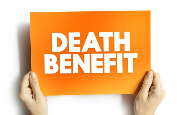 Death Benefit - payout to the beneficiary of a life insurance policy when the insured dies, text concept on card