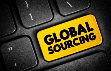 Global sourcing - practice of sourcing from the global market for goods and services across geopolitical boundaries, text button on keyboard