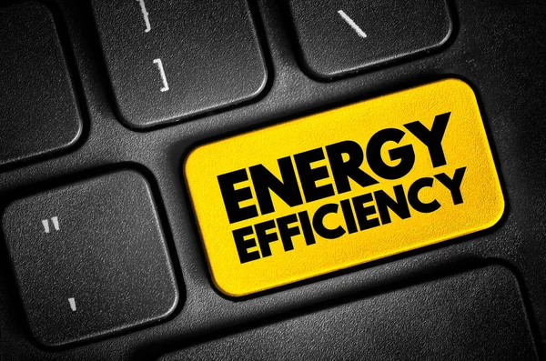 Energieeffizienz Bedeutet Weniger Energie Verbrauchen Die Gleiche Arbeit Erledigen Texttaste — Stockfoto