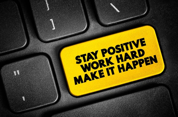 Zůstaň Pozitivní Tvrdě Pracuj Make Happen Text Button Keyboard Concept — Stock fotografie
