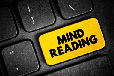 Mind Reading - ability to discern the thoughts of others without the normal means of communication, text concept button on keyboard