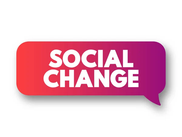 Perubahan Sosial Melibatkan Perubahan Tatanan Sosial Masyarakat Gelembung Pesan Konsep - Stok Vektor