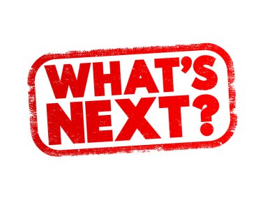What's Next Question text stamp, concept background