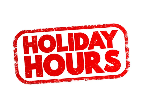 Holiday Hours Text Stamp Concept Background — Vetor de Stock