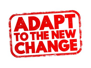 Adapt To The New Change text stamp, concept background