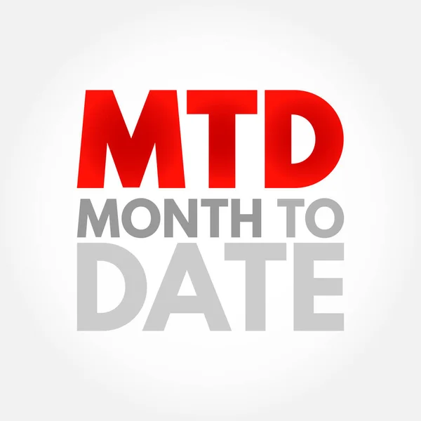 Mtd Month Date Okres Rozpoczynający Się Początku Bieżącego Miesiąca Kalendarzowego — Wektor stockowy