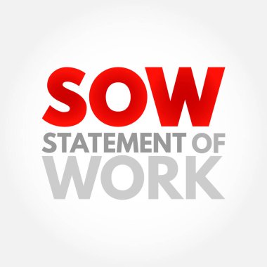 SOW Statement Of Work - document routinely employed in the field of project management, acronym text concept background clipart