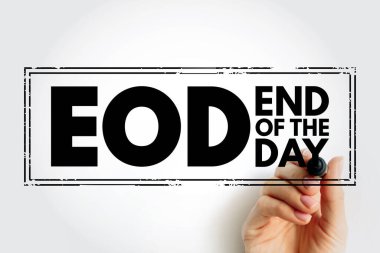 EOD - Günün Sonu Kısaltma metni damgası, iş konsepti geçmişi