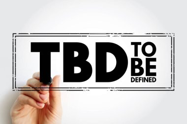 TBD - To Be Defined acronym text stamp, business concept background