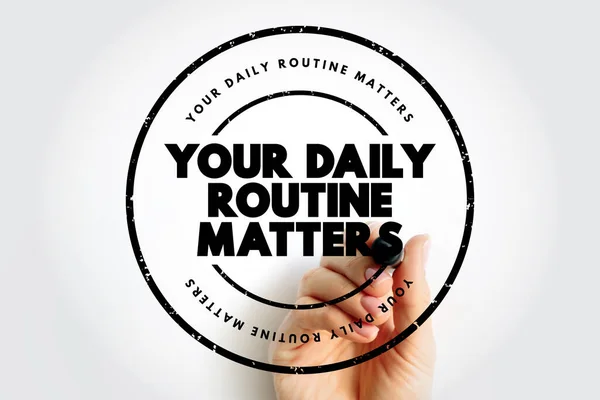 Your Daily Routine Matters Text Stamp Concept Background — Fotografia de Stock