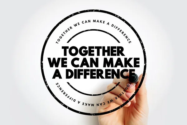 Juntos Podemos Hacer Una Diferencia Sello Texto Concepto Fondo — Foto de Stock