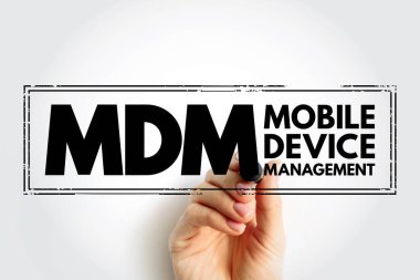 MDM Mobile Device Management - proven methodology and toolset used to provide a workforce mobile productivity tools and applications, acronym text stamp