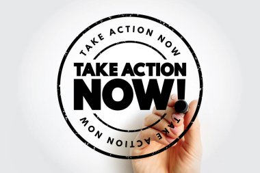 Take Action Now text stamp, concept background