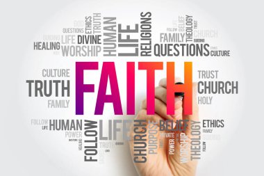 Faith - complete trust or confidence in someone or something, word cloud concept background clipart