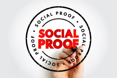 Social proof - psychological and social phenomenon wherein people copy the actions of others in an attempt to undertake behavior in a given situation, text stamp concept