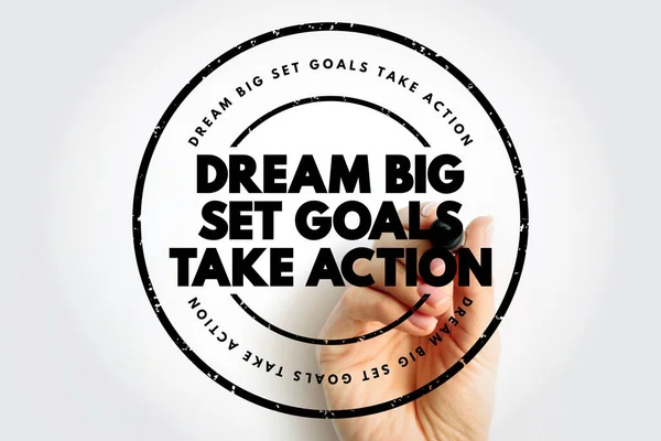 Dream Big Set Goals Take Action Text Stamp Concept Background — Stock Fotó