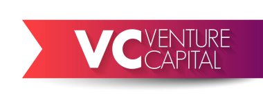 VC Girişim Sermayesi - güçlü büyüme potansiyeli, kısaltma metin kavramı geçmişi olan erken dönem şirketlerine yatırım biçimi