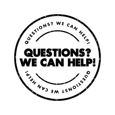 Sorusu olan? Yardım edebiliriz! metin damgası, konsept arkaplan