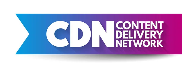 Cdn 内容传送网络是一个地理上分布的代理服务器及其数据中心网络 缩写概念背景 — 图库矢量图片