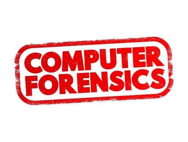 stock vector Computer forensics - branch of digital forensic science pertaining to evidence found in computers and digital storage media, text concept stamp