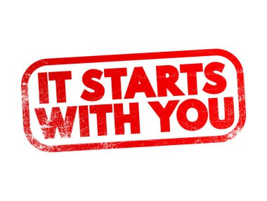 It Starts With You text stamp, concept background