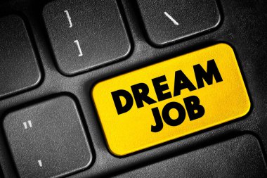 Dream Job - bir etkinliği, beceriyi ve para kazanma fırsatını birleştiren pozisyon, klavyede metin kavramı düğmesi