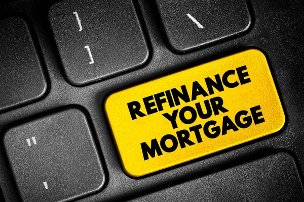 Refinansuj Swój Kredyt Hipoteczny Wymiana Bieżącej Hipoteki Nowszą Przycisk Koncepcyjny — Zdjęcie stockowe