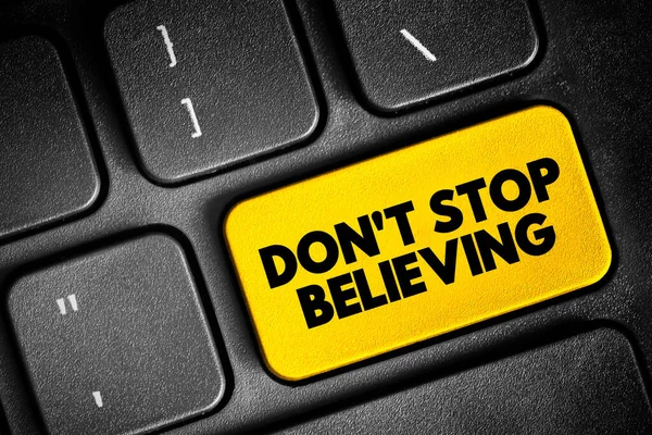 Don Stop Believing Text Button Keyboard Concept Background —  Fotos de Stock