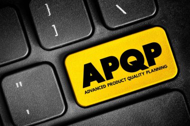 APQP Advanced Product Quality Planning - structured process aimed at ensuring customer satisfaction with new products or processes, acronym concept button on keyboard