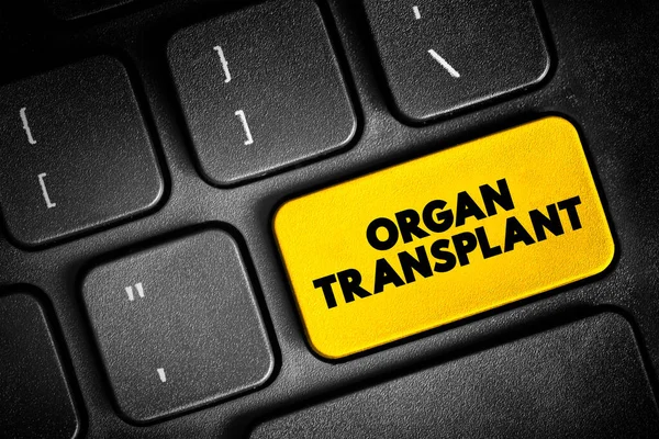 Organ Nakli, bir organın bir vücuttan çıkarılıp alıcının vücuduna yerleştirildiği, klavyede metin düğmesi, konsept arka planı gibi tıbbi bir prosedürdür.