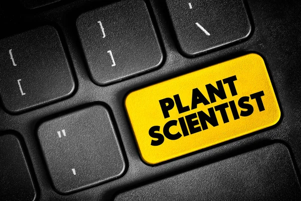 Plant Scientist is a scientist who specialises in this field, text button on keyboard, concept background