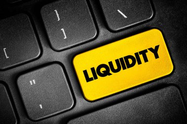 Liquidity - efficiency with which an asset or security can be converted into ready cash without affecting its market price, text button on keyboard, concept background clipart