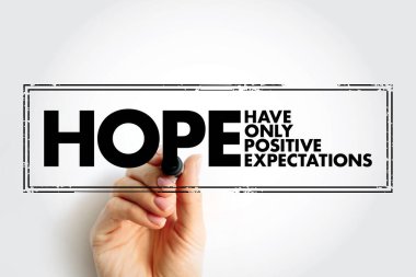 HOPE - Have Only Positive Expectations acronym text stamp, concept background