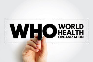 WHO World Health Organization - specialized agency responsible for international public health, acronym text stamp concept background