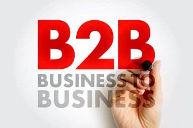 B2B İş-İş ilişkisi - bir işletmenin diğeriyle ticari bir işlem yaptığı durum, kısaltma metin kavramı arka planı